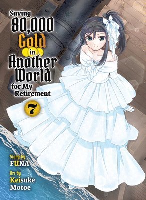 Saving 80,000 Gold in Another World for my Retirement 7 (light novel) 1