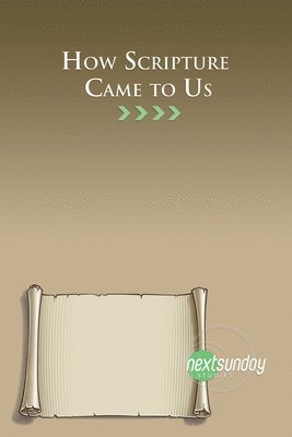 How Scripture Came to Us 1