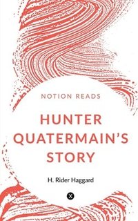 bokomslag Hunter Quatermain's Story