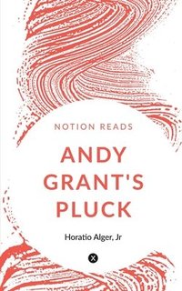 bokomslag Andy Grant's Pluck