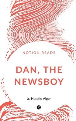 bokomslag Dan, the Newsboy.