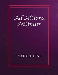bokomslag Ad Altiora Nitimur