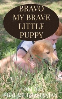 bokomslag Bravo My Brave Little Puppy