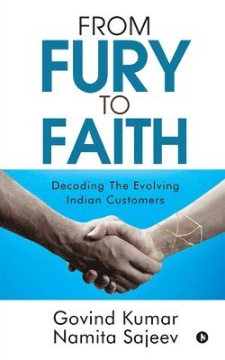 Govind Kumar, Namita Sajeev, Govind Kumar,, Namita Sajeev, - From Fury to Faith, Häftad