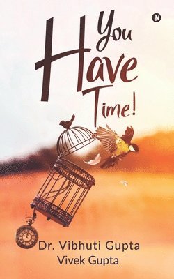 You Have Time! 1