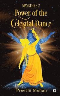 bokomslag Mayathee 2: Power of the Celestial Dance