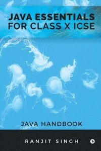 bokomslag Java Essentials for Class X ICSE