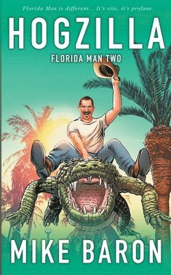 Mike Baron - Hogzilla, Häftad