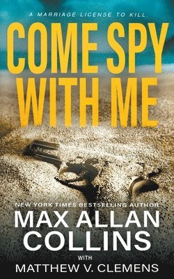 Max Allan Collins, Matthew V Clemens - Come Spy With Me, Häftad. Tillgänglighet: Lägg i varukorg