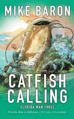 Mike Baron - Catfish Calling, Häftad