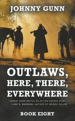 Outlaws, Here, There, Everywhere 1