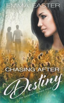 Emma Easter - Chasing After Destiny, Häftad