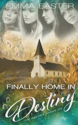 Emma Easter - Finally Home in Destiny, Häftad