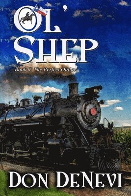 Don DeNevi - Ol' Shep: Book 6: The Perfect Outlaw, Häftad