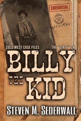 Steven M Sederwall - Dirty on Billy the Kid, Häftad