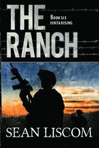 bokomslag The Ranch: Junta Rising