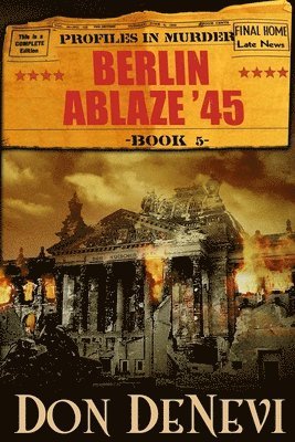 bokomslag Berlin Ablaze '45