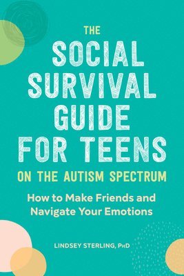 bokomslag Social Survival Guide for Teens on the Autism Spectrum