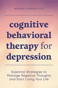 bokomslag Cognitive Behavioral Therapy for Depression