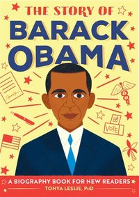 bokomslag The Story of Barack Obama: An Inspiring Biography for Young Readers