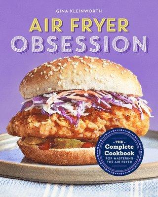 bokomslag Air Fryer Obsession: The Complete Cookbook for Mastering the Air Fryer