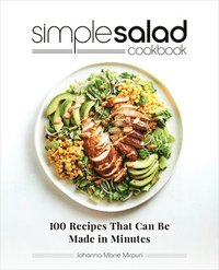 bokomslag Simple Salad Cookbook: 100 Recipes That Can Be Made in Minutes