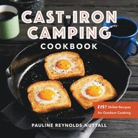 bokomslag Cast-Iron Camping Cookbook: Easy Skillet Recipes for Outdoor Cooking