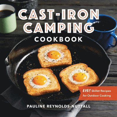 Cast-Iron Camping Cookbook: Easy Skillet Recipes for Outdoor Cooking 1