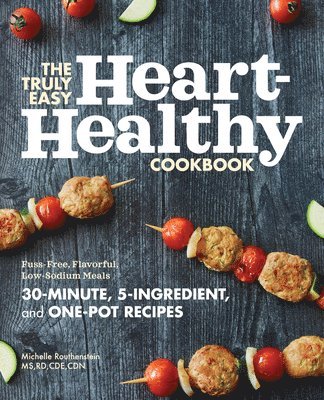bokomslag The Truly Easy Heart-Healthy Cookbook