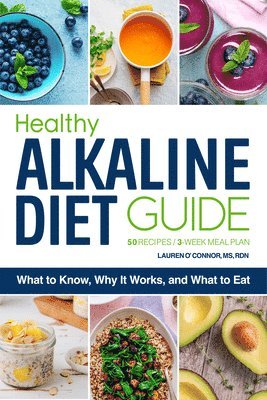 bokomslag Healthy Alkaline Diet Guide: What to Know, Why It Works, and What to Eat