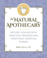 bokomslag The Natural Apothecary