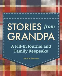bokomslag Stories from Grandpa: A Fill-In Journal and Family Keepsake
