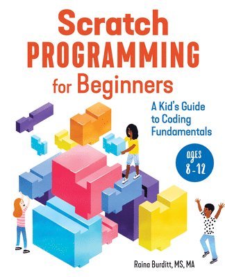 bokomslag Scratch Programming for Beginners: A Kid's Guide to Coding Fundamentals