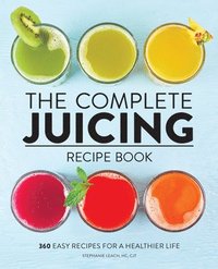 bokomslag The Complete Juicing Recipe Book