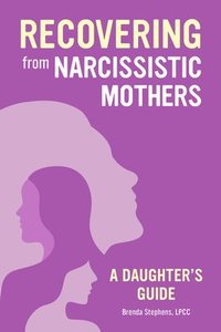 bokomslag Recovering from Narcissistic Mothers
