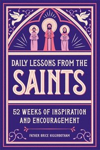 bokomslag Daily Lessons from the Saints: 52 Weeks of Inspiration and Encouragement