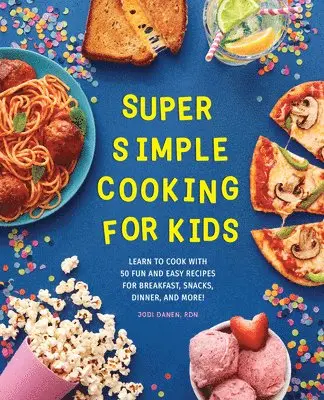 Jodi Danen - Super Simple Cooking for Kids, Häftad. Tillgänglighet: Lägg i varukorg