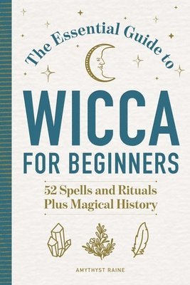 bokomslag The Essential Guide to Wicca for Beginners