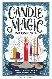 bokomslag Candle Magic for Beginners