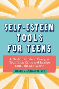 bokomslag Self-Esteem Tools for Teens