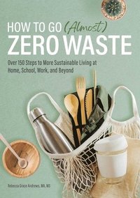 bokomslag How to Go (Almost) Zero Waste