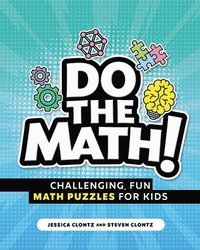 bokomslag Do the Math!: Challenging, Fun Math Puzzles for Kids