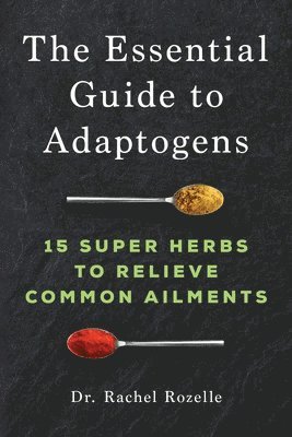 bokomslag The Essential Guide to Adaptogens