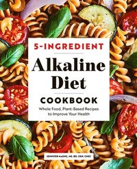 bokomslag 5-Ingredient Alkaline Diet Cookbook
