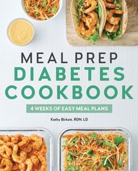 bokomslag Meal Prep Diabetes Cookbook: 4 Weeks of Easy Meal Plans