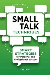 bokomslag Small Talk Techniques: Smart Strategies for Personal and Professional Success