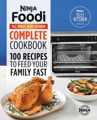 bokomslag The Official Ninja(r) Foodi(tm) XL Pro Air Oven Complete Cookbook