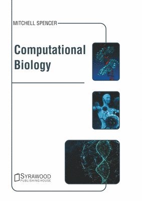 Mitchell Spencer - Computational Biology, Inbunden