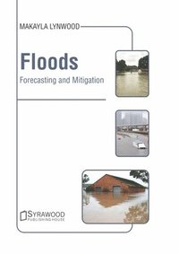 bokomslag Floods: Forecasting and Mitigation