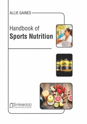 Allie Gaines - Handbook of Sports Nutrition, Inbunden